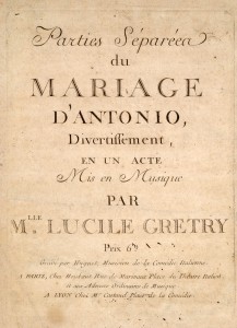 Printed parts for Lucile Grétry’s opera Le marriage d’Antonio (Paris, 1786; LHD 059)