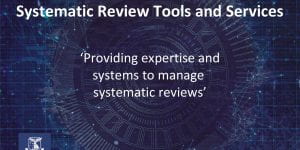 Systematic Reviews, Tools and Services. Providing expertise and systems to manage systematic reviews. Link: unimelb.libguides.com/sysrev