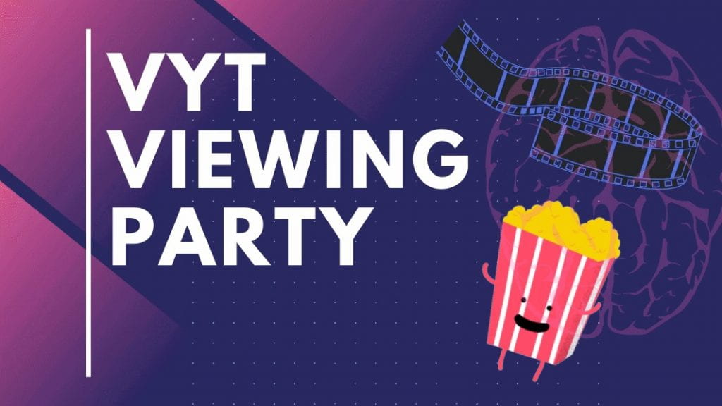 VYT Viewing Party